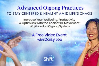 Advanced QiGong Practices to Stay Centered & Healthy Amid Life's Chaos - With Daisy Lee