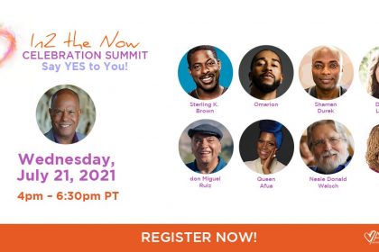 In2 The Now: Spiritual Celebration Summit 2021 - With don Miguel Ruiz, Danielle LaPorte, Michael Beckwith & More