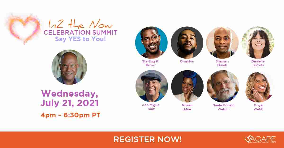 In2 The Now: Spiritual Celebration Summit 2021 - With don Miguel Ruiz, Danielle LaPorte, Michael Beckwith & More