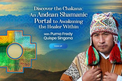 Awaken Your Healer Within By Using An Andean Shamanic Portal - With Puma Fredy Quispe Signona