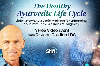 The Healthy Ayurvedic Life Cycle - John Douillard