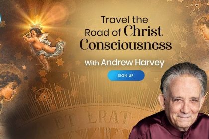 The Three Christ Consciousness Revelations: For Life, Love, and Service - With Andrew Harvey