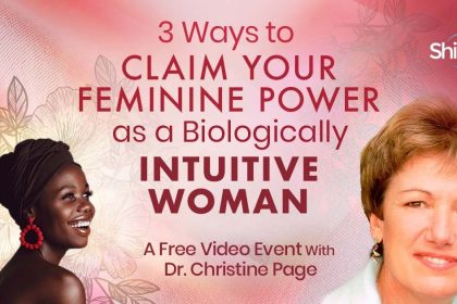 3 Ways to Claim Your Power as a Biologically Intuitive Woman - With Dr. Christine Page