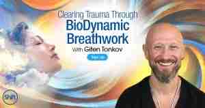 Clearing Trauma Through BioDynamic Breathwork