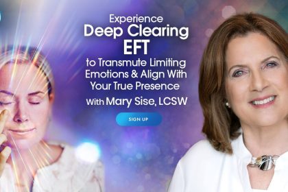 Deep Clearing EFT to Heal Trauma, Clear Limiting Beliefs, and Align With Your True Self - With Mary Sise