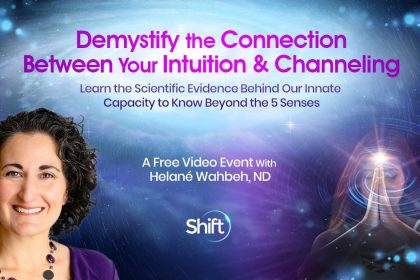 Demystify the Connection Between Your Intuition & Channeling - Helané Wahbeh