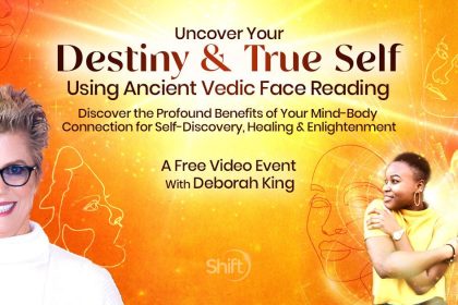 Uncover Your Destiny & True Self Using Ancient Vedic Face Reading - Deborah King