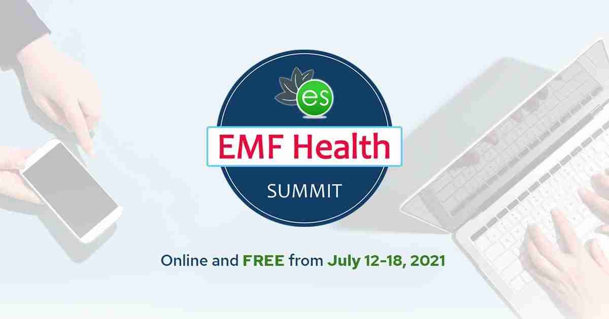 EMF Health Summit 2021 - Navigating EMFs, 5G, WiFi and Our Electromagnetic World