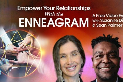 Empower your Relationships With the Enneagram- With Suzanne Dion & Sean Palmer