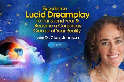 ezperience-lucid-dreamplay-to-transcend-fear-become-conscious-creator-of-your-reality-dr.-clare-johnson