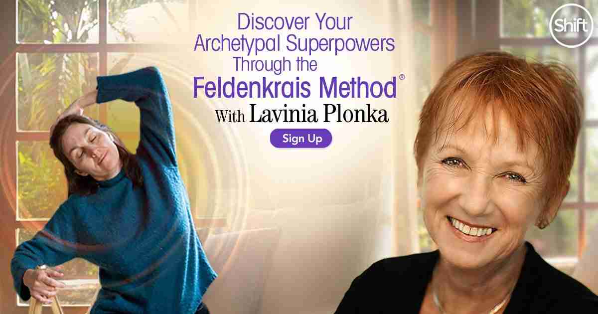 Archetypal Superpowers Through the Feldenkrais Method - With Lavinia Plonka