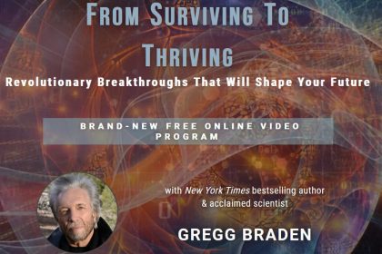 From Surviving to Thriving - With Gregg Braden