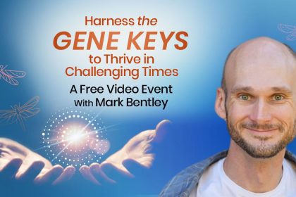 Harness the Gene Keys to Thrive in Challenging Times - Mark Bentley