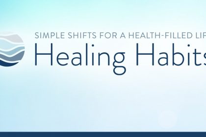 Healing Habits: Simple Shifts for a Health Filled Life - 2022 Summit