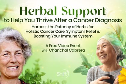 Herbal Support to Help You Thrive After a Cancer Diagnosis