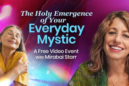 The Holy Emergence of Your Everyday Mystic - With Mirabai Starr