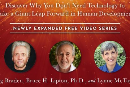 Gregg Braden, Bruce Lipton & Lynne McTaggart: Technology, Consciousness, and Evolution