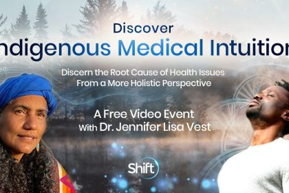 Discover Indigenous Medical Intuition - with Dr. Jennifer Lisa Vest