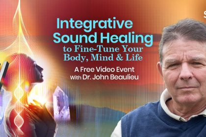 Integrative Sound Healing to for Better Mind / Body Health, Peace, and Joy - With John Beaulieu