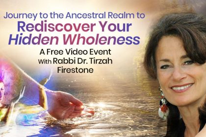 Journey to the Ancestral Realm to Rediscover your Hidden Wholeness