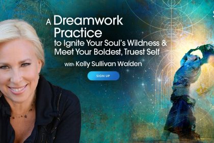 Dreamwork Practice to Ignite Your Soul’s Wildness & Meet Your Boldest, Truest Self - With Kelly Sullivan Walden