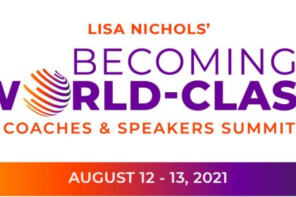 Becoming World-Class Coaches & Speakers Summit - With Lisa Nichols & Jack Canfield from 'The Secret