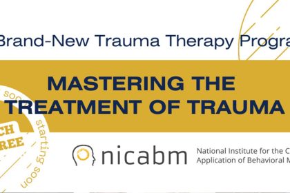 Mastering the Treatment of Trauma - NICABM