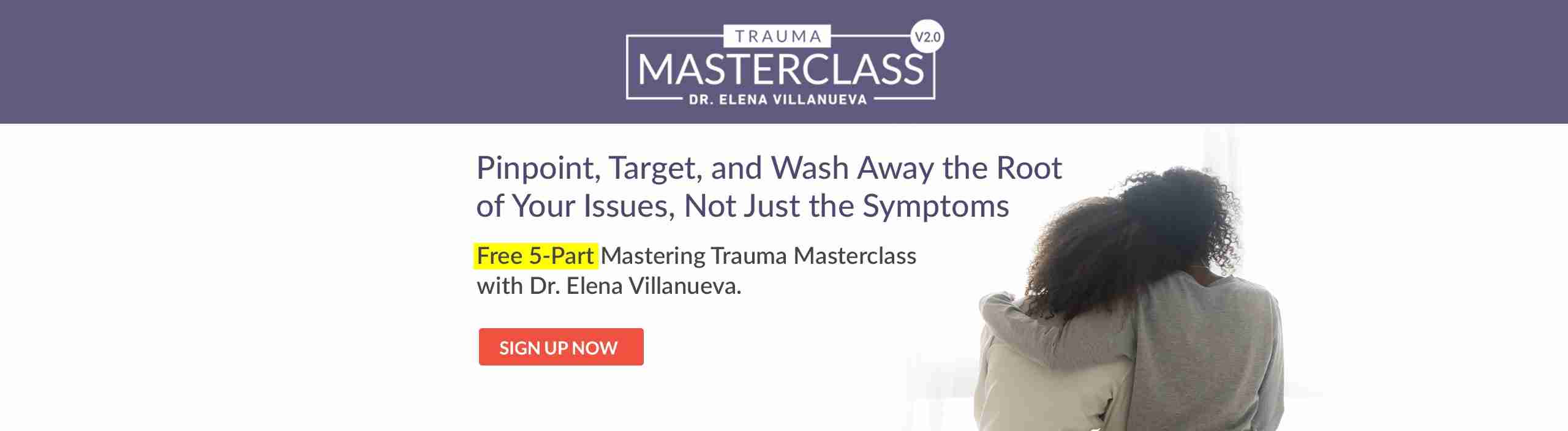 Mastering Trauma Masterclass - Dr. Elena Villanueva