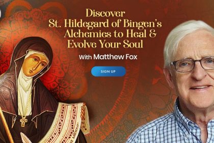 Heal & Evolve Your Soul Using The Wisdom from St. Hildegard of Bingen - With Matthew Fox