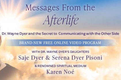 Messages from the Afterlife from Wayne Dyer