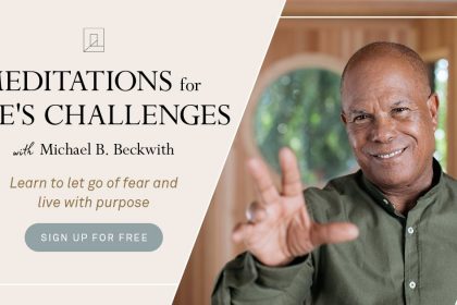 Meditations for Life's Challenges - With Michael Beckwith