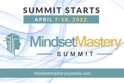 Mindset Mastery Summit - Find Happiness, Overcome Adversity, and Create Abundance