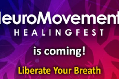 Neuromovement HealingFest: Breathing for Life - Anat Baniel