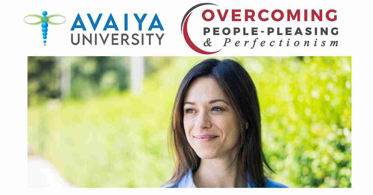 Overcoming People Pleasing & Perfectionism Summit by Avaiya University