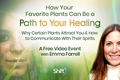 How Your Favorite Plants Can Be A Path to Your Healing - with Emma Farrell