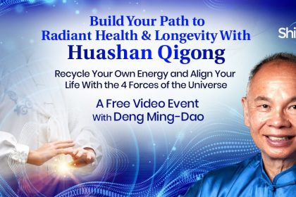 Build Your Path to Radiant Health & Longevity With Huashan Qigong: Deng Ming-Dao