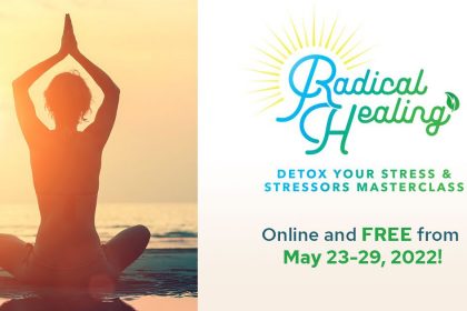 Radical Healing Masterclass 2022 - Detox Your Mind, Body, and Spirit