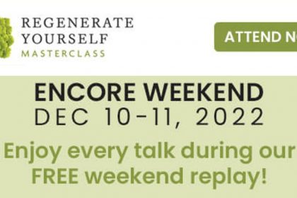 Regenerate Yourself Masterclass - Encore Weekend / Replay