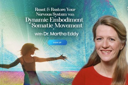 Reset & Restore Your Nervous System To Release Stress & Find Inner Peace - With Dr. Martha Eddy