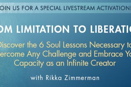 From Limitation to Liberation - 6 Soul Lessons To Help You Overcome Any Challenge - With Rikka Zimmerman