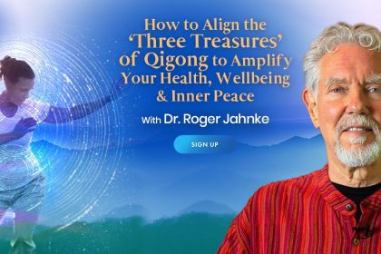 The ‘Three Treasures’ of Qigong: For Healing, Happiness, and Inner Peace - With Roger Jahnke