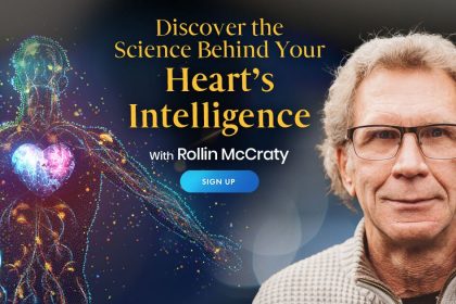 Find Inner Peace, Better Health, and Healing: Using Your Heart's Wisdom - With Rollin McCraty