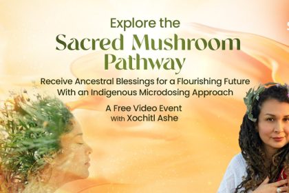 Receive Ancestral Blessings Through the Sacred Mushroom Pathway