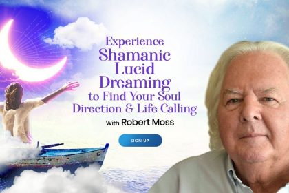 Shamanic Lucid Dreaming to Find Your Soul Direction & Life Calling - With Robert Moss