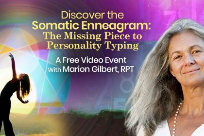 Discover the Somatic Enneagram: The Missing Piece to Personality Typing - With Marion Gilbert