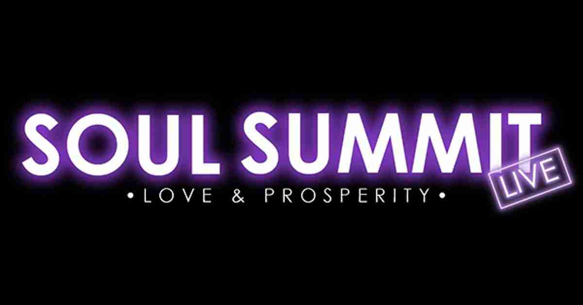 Soul Summit Live: Love & Prosperity