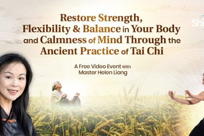 Experience A Calm Mind and A Strong Flexible Balanced Body Using Ancient Tai Chi