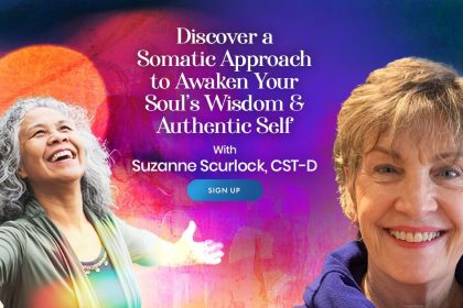 Awaken Your Soul’s Wisdom & Authentic Self: For Healing, Resilience, and Manifesting - With Suzanne Scurlock