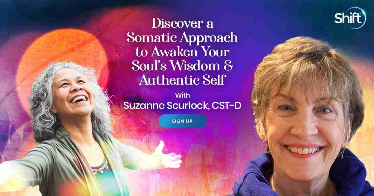 Awaken Your Soul’s Wisdom & Authentic Self: For Healing, Resilience, and Manifesting - With Suzanne Scurlock