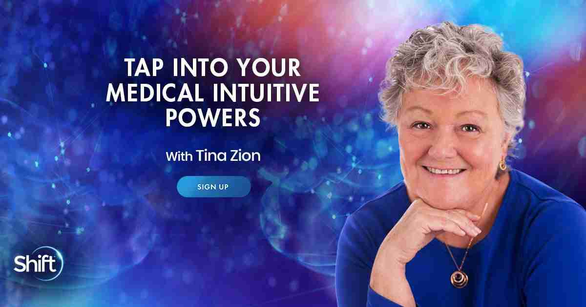 Tap Into Your Medical Intuitive Powers For Healing - with Tina Zion